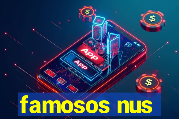 famosos nus